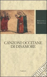 Canzoni occitane di disamore libro